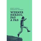 Couverture du livre « Werner Herzog, pas à pas » de Emmanuel Burdeau et Herve Aubron aux éditions Capricci