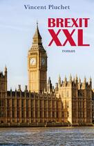 Couverture du livre « Brexit XXL » de Vincent Pluchet aux éditions Librinova