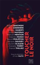 Couverture du livre « Toucher le noir » de Franck Thilliez et Solene Bakowski aux éditions Harpercollins