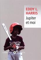 Couverture du livre « Jupiter et moi » de Eddy L. Harris aux éditions Liana Levi