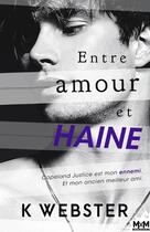 Couverture du livre « Entre amour et haine » de K. Webster aux éditions Mxm Bookmark