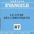 Couverture du livre « Cahiers Evangile numéro 87 Le Livre des Chroniques » de Philippe Abadie aux éditions Cerf