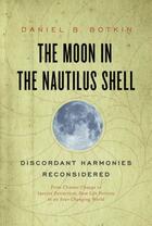 Couverture du livre « The Moon in the Nautilus Shell: Discordant Harmonies Reconsidered » de Botkin Daniel B aux éditions Oxford University Press Usa