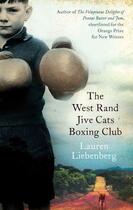 Couverture du livre « The West Rand Jive Cats Boxing Club » de Liebenberg Lauren aux éditions Little Brown Book Group Digital