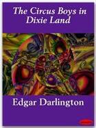Couverture du livre « The Circus Boys in Dixie Land » de Edgar Darlington aux éditions Ebookslib