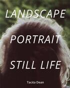 Couverture du livre « Tacita dean landscape, portrait, still life » de  aux éditions Royal Academy