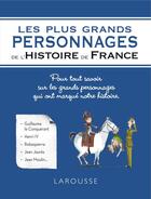 Couverture du livre « Les plus grands personnages de l'histoire de France » de Renaud Thomazo aux éditions Larousse