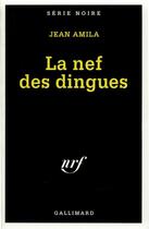 Couverture du livre « La nef des dingues » de Jean Amila aux éditions Gallimard