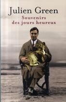 Couverture du livre « Souvenirs des jours heureux » de Julien Green aux éditions Flammarion