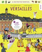 Couverture du livre « Je joue pour tout savoir sur Versailles » de Laurent Audouin et Cecile Guibert aux éditions Pere Castor