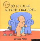 Couverture du livre « Ou Se Cache Le Petit Chat Gris » de Miller Virginia aux éditions Nathan