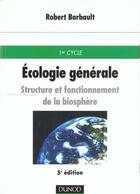 Couverture du livre « Ecologie generale ; structure et fonctionnement de la biosphere ; 5e edition » de Barbault aux éditions Dunod