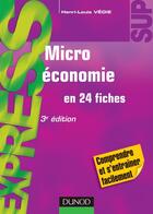 Couverture du livre « Microéconomie en 24 fiches (3e édition) » de Henri-Louis Vedie aux éditions Dunod