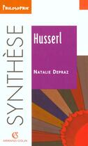 Couverture du livre « Husserl » de Natalie Depraz aux éditions Armand Colin