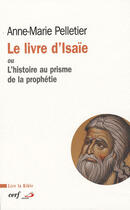Couverture du livre « Le livre d'Isaïe » de Anne-Marie Pelletier aux éditions Cerf