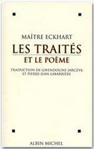 Couverture du livre « Les traités et le poème » de Johannes Eckhart aux éditions Albin Michel