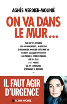 Couverture du livre « On va dans le mur... » de Agnes Verdier-Molinie aux éditions Albin Michel