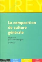Couverture du livre « La Composition De Culture Generale ; 6e Edition » de Serge Salon et Jean-Charles Savignac aux éditions Sirey