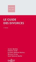 Couverture du livre « Le guide des divorces (2e édition) » de Annick Batteur aux éditions Dalloz