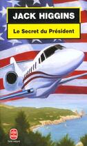 Couverture du livre « Le secret du president » de Jack Higgins aux éditions Le Livre De Poche