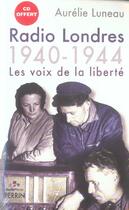 Couverture du livre « Radio Londres ; 1940-1944 : Les Voix De La Liberte » de Aurelie Luneau aux éditions Perrin