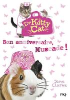 Couverture du livre « Docteur Kitty Cat t.5 ; bon anniversaire, Muscade ! » de Jane Clarke aux éditions Pocket Jeunesse