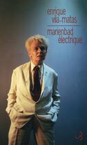 Couverture du livre « Marienbad électrique » de Enrique Vila-Matas aux éditions Christian Bourgois