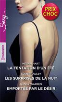 Couverture du livre « La tentation d'un ete - les surprises de la nuit - emportee par le desir » de Hart/Bradley/Warren aux éditions Harlequin