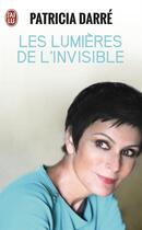 Couverture du livre « Les lumières de l'invisible » de Patricia Darre aux éditions J'ai Lu