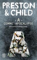 Couverture du livre « A comme apocalypse » de Douglas Preston et Lincoln Child aux éditions J'ai Lu