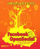 Couverture du livre « Facebook et OpenSocial  (webmasters) » de Loic Bar aux éditions Micro Application