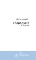 Couverture du livre « Léopoésie t.2 » de Léo Bvegadzi aux éditions Editions Le Manuscrit