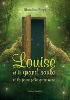 Couverture du livre « Louise et le grans saule et la jeune fille grise mine » de Blandine Pires aux éditions Amalthee