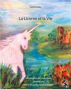 Couverture du livre « La licorne et la vie » de Sandrine Adso aux éditions Books On Demand