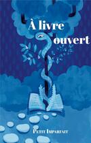 Couverture du livre « A livre ouvert » de Imparfait Petit aux éditions Books On Demand