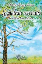 Couverture du livre « Le plateau retrouvé » de Marie-Jeanne Pinot aux éditions Edilivre
