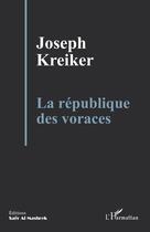 Couverture du livre « La république des voraces » de Joseph Kreiker aux éditions L'harmattan