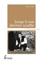 Couverture du livre « Jusqu'à son dernier souffle » de Kelly Lochon aux éditions Societe Des Ecrivains