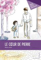 Couverture du livre « Le coeur de Pierre » de Melanie Lemaire aux éditions Publibook