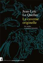 Couverture du livre « La caverne originelle » de Jean-Loic Le Quellec aux éditions La Decouverte