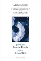 Couverture du livre « L'insoupçonnée ou presque » de Muriel Stuckel et Laurent Reynes aux éditions Voix D'encre