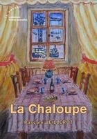 Couverture du livre « La chaloupe » de Pascale Veillerot aux éditions Les Deux Encres