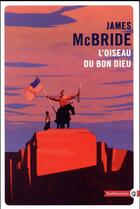 Couverture du livre « L'oiseau du bon dieu » de James Mcbride aux éditions Gallmeister