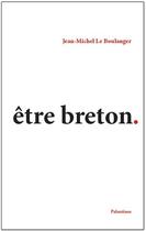 Couverture du livre « Être breton ? » de Jean-Michel Leboulanger aux éditions Coop Breizh