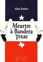Couverture du livre « Meurtre à Bandera Texas » de Alain Sanders aux éditions Atelier Fol'fer