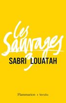 Couverture du livre « Les sauvages t.3 » de Sabri Louatah aux éditions Versilio