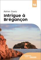 Couverture du livre « Intrigue à Brégançon » de Adrien Goetz aux éditions Feryane