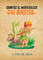 Couverture du livre « Contes et merveilles du Brésil » de Corinne Guitteaud aux éditions Voy'el