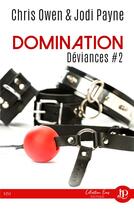 Couverture du livre « Déviances t.2 ; domination » de Chris Owen et Jodi Payne aux éditions Juno Publishing