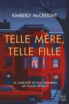 Couverture du livre « Telle mère, telle fille » de Kimberly Mccreight aux éditions Hauteville